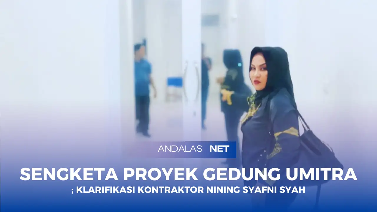 Sengketa Proyek Gedung UMITRA : Klarifikasi Kontraktor Nining Syafni Syah