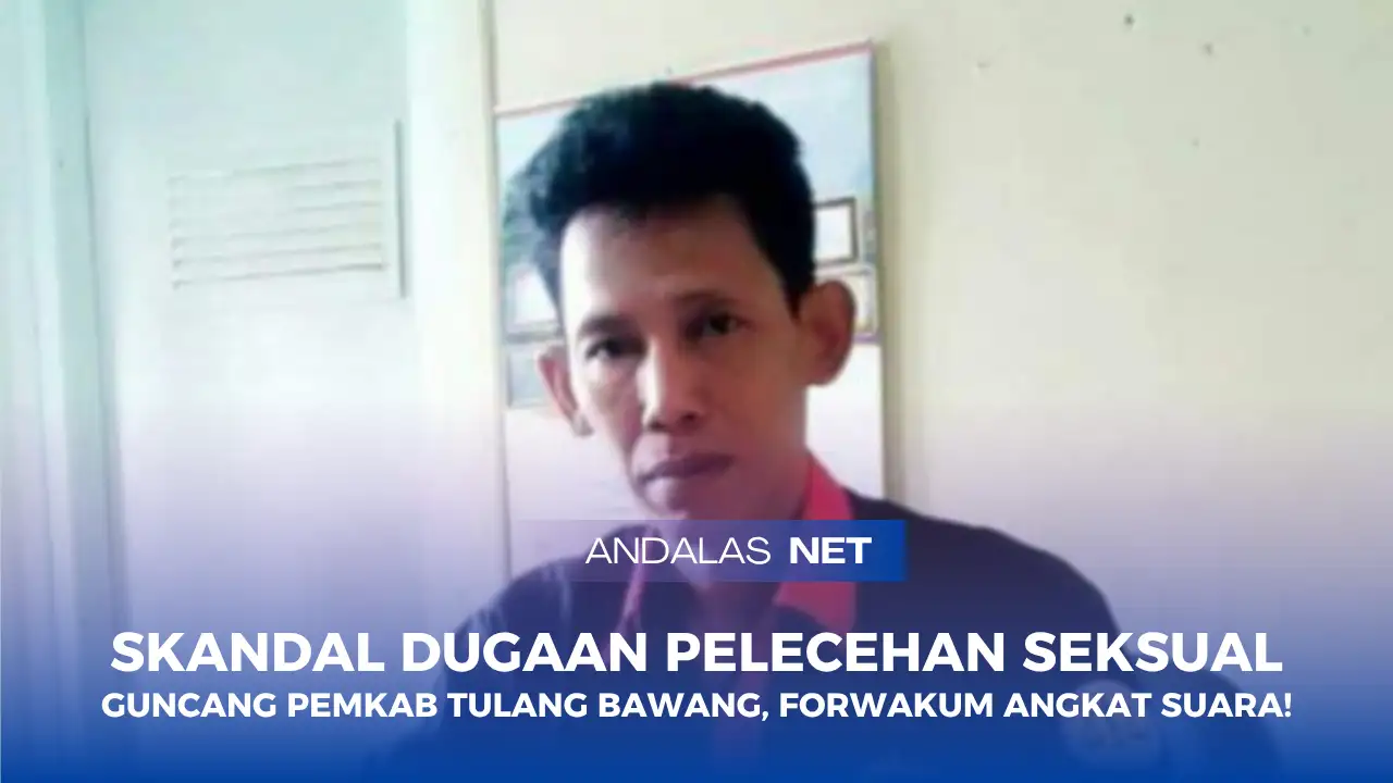 Skandal Dugaan Pelecehan Seksual Guncang Pemkab Tulang Bawang, Forwakum Angkat Suara!