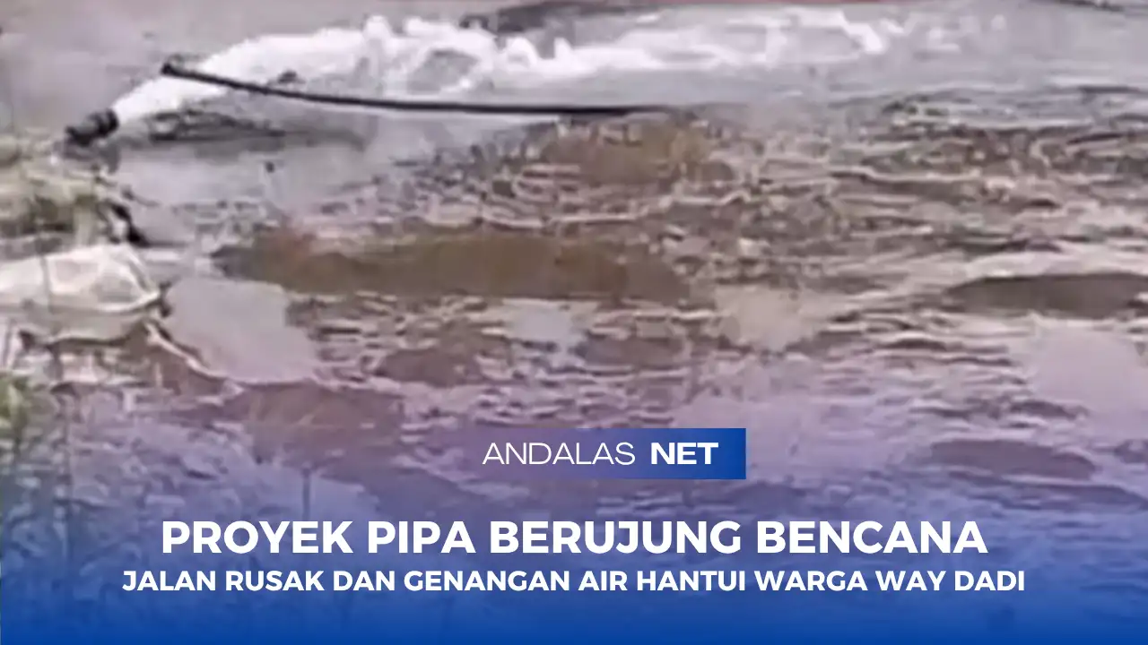 Proyek Pipa PDAM Bocor dan Rusak Jalan, Warga Way Dadi Baru Resah